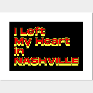 I Left My Heart in Nashville Posters and Art